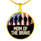 Mom of the brave necklace