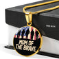Mom of the brave necklace