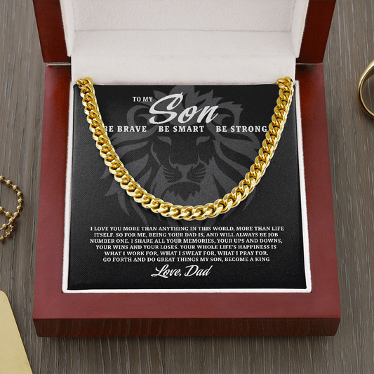 To My Son Be Brave Be Smart Be Strong Cuban Chain gift from Dad