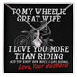 Alluring Beauty necklace To my wheelie great wife I love you more than riding