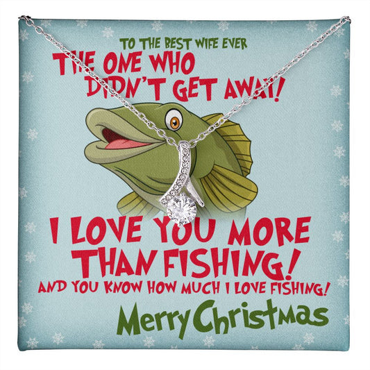 Alluring Beauty necklace for wife of a fisherman More than fishing Merry Christmas