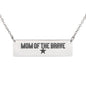 Moms of the brave bar necklace