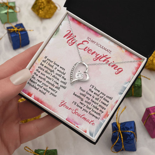 To my Soulmate, My Everything Forever Love Necklace