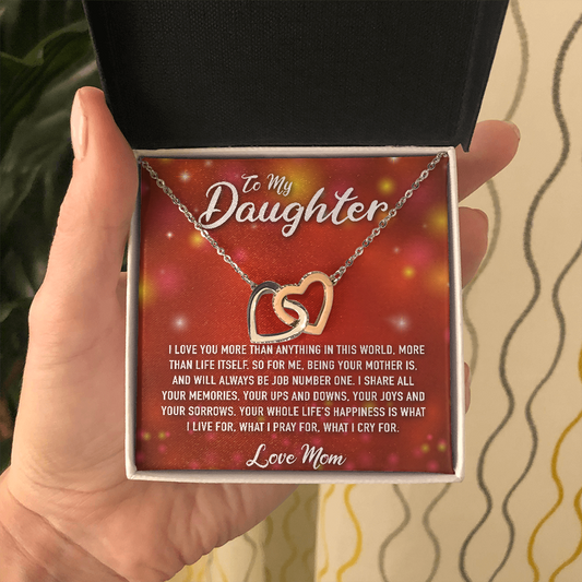 Interlocking hearts necklace To My DaughterI love you more than anything in this world, more than life itself.