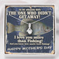Alluring Beauty necklace Funny Fishing Gift Necklace for Mother's Day The One Who Didn't Get Away!