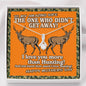 Alluring Beauty necklace The one who didn't get away! I love you more than hunting!
