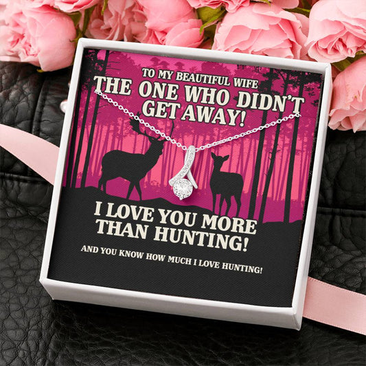 My Beautiful Wife The One Who Didn't get Away Alluring Beauty Necklace