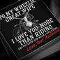 Alluring Beauty necklace To my wheelie great wife I love you more than riding