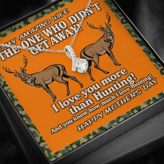 Alluring Beauty necklace The one who didn't get away! I love you more than hunting!