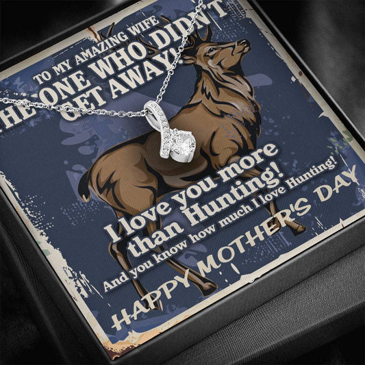 Alluring Beauty necklace I love you more than hunting!