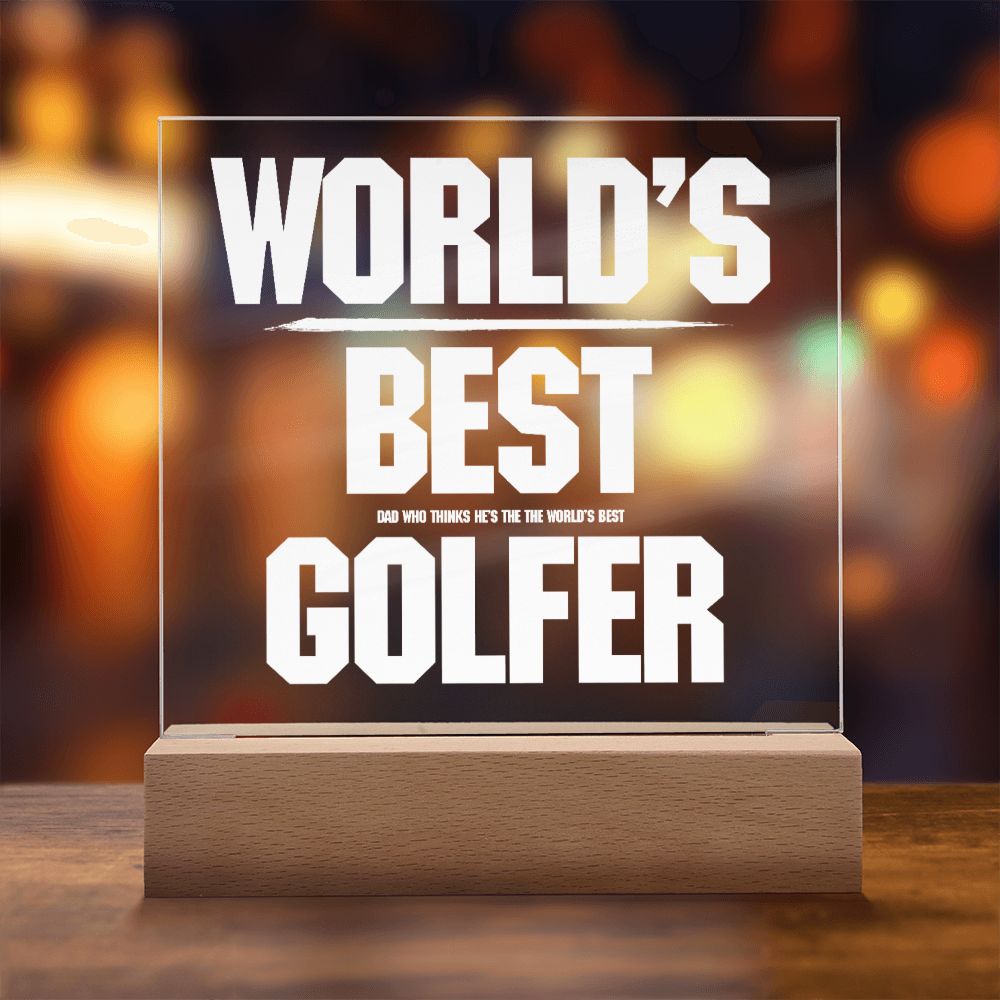 Gift for the Best Dad Who Thinks He's The World's Best Golfer