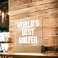 Gift for the Best Dad Who Thinks He's The World's Best Golfer