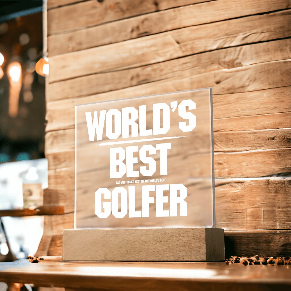Gift for the Best Dad Who Thinks He's The World's Best Golfer