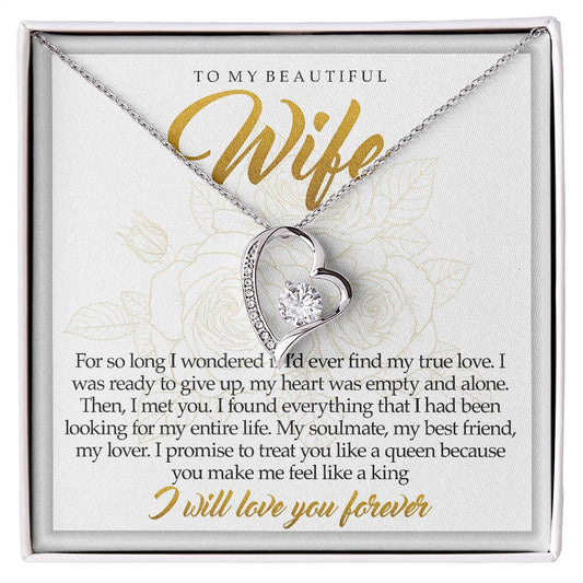 Treat you like a queen Forever Love necklace for wife