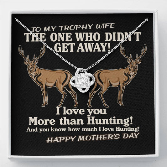 Love Knot Necklace For The Deer Hunter My Trophy Wife