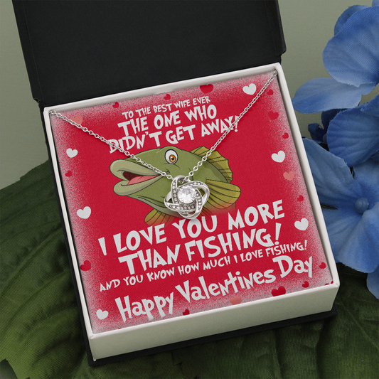Love knot necklace and message card for the wife of a fisherman The Perfect Fishing Valentine