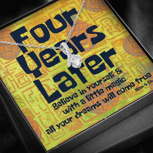 Four Years Later Alluring Beauty Necklace For Graduate Daughter